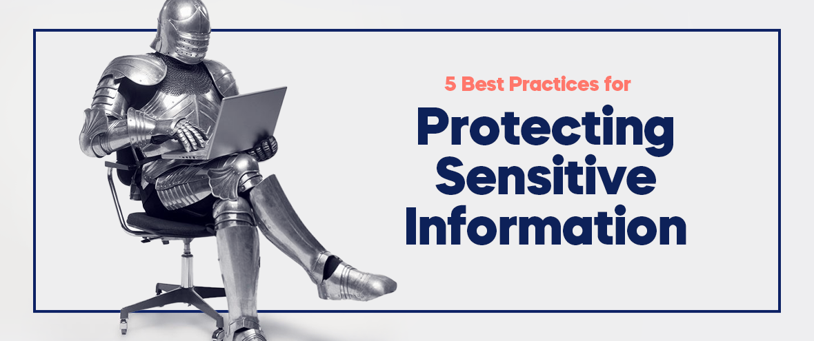 5 Best Practices for Protecting Sensitive Information Shared with Your Third Parties