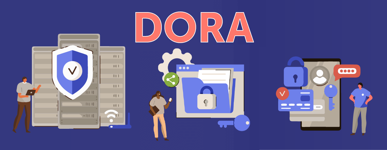 DORA: What Financial Institutions Need to Know