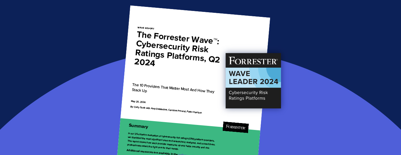 The Forrester Wave: Cybersecurity Risk Ratings Platforms, Q2 2024