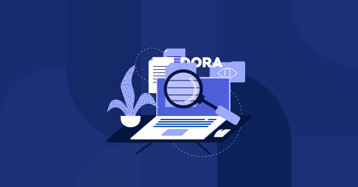 Achieve DORA Compliance While Managing Third-Party Risks