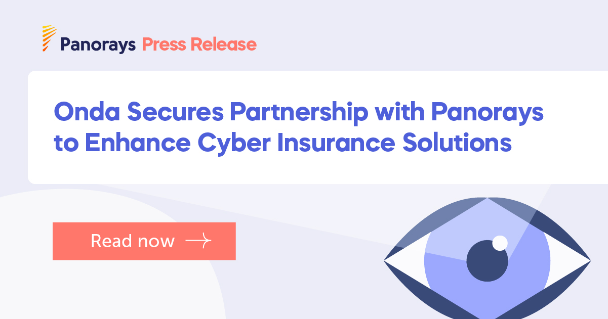 Onda Secures Partnership With Panorays To Enhance Cyber Insurance Solutions Onda Secures Partnership With Panorays To Enhance Cyber Insurance Solutions