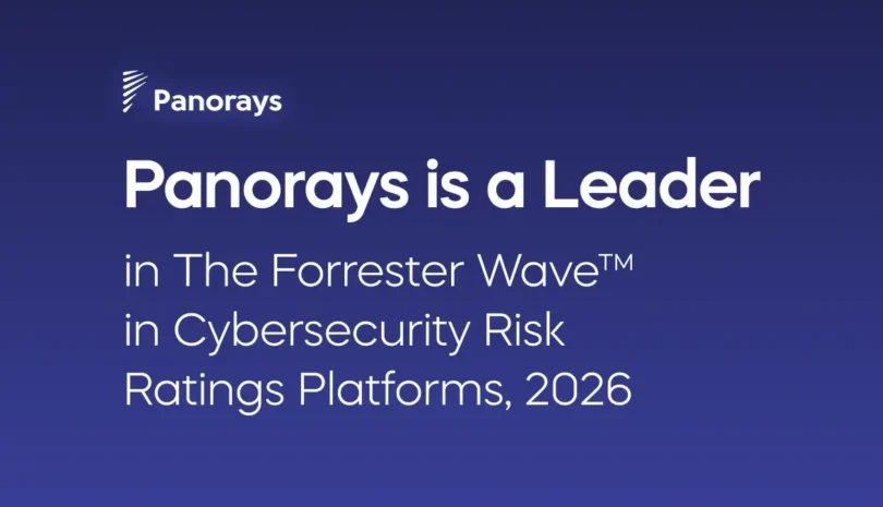 Panorays is a Leader - in The Forrester Wave in Cybersecurity Risk Ratings Platforms, 2026
